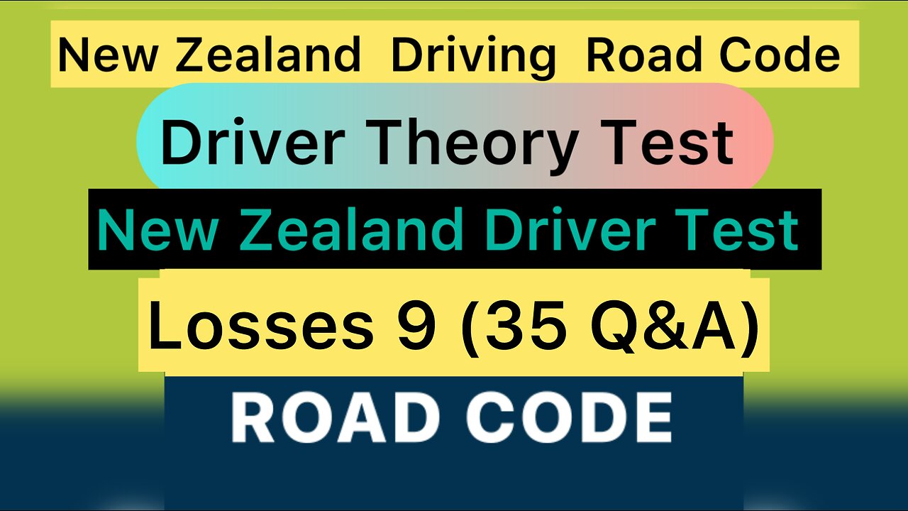 Lesson 9 (35 Q&A) | New Zealand Driving Road Code Test | Driver Theory Test | New Zealand Driver