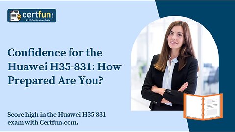 Confidence for the Huawei H35-831: How Prepared Are You?
