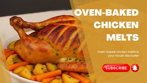 Oven-baked chicken melts in your mouth like butter! Global Kitchen Delights!