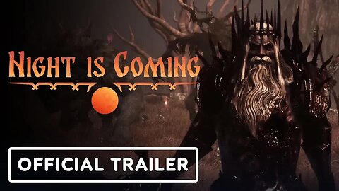 Night Is Coming - Official Trailer _ gamescom 2021