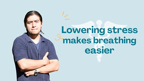 Lowering stress makes breathing easier by Ed Delacruz #health #healthy #healthadvice #reels #shorts