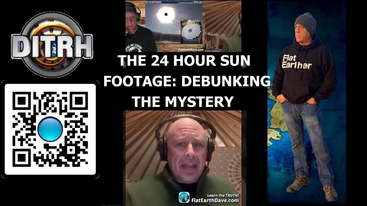 [DITRH] The 24 Hour Sun Footage: Debunking the Mystery [Jan 21, 2025]