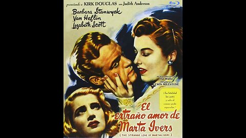 El extraño amor de Martha Ivers 1946 - HD 1080 - Español Completa - Barbara Stanwyck, Van Heflin