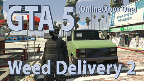 GTA 5 (Online Xbox One) Weed Delivery 2