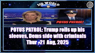 POTUS PATROL Trump rolls up his sleeves, Dems side with criminals