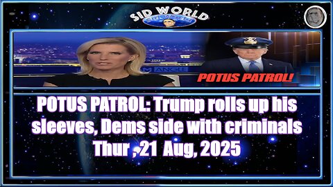 POTUS PATROL Trump rolls up his sleeves, Dems side with criminals