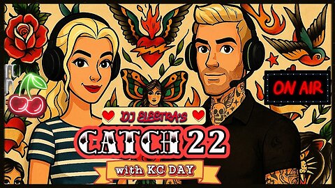 DJ Electra's CATCH 22 with KC Day