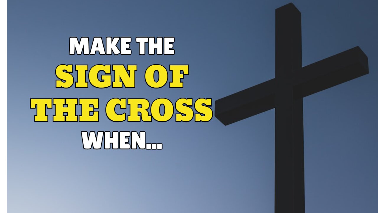 When To Make The Sign of the Cross? | The Asker