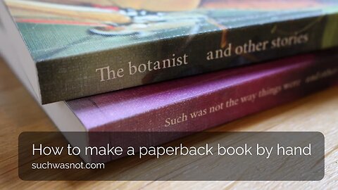 [cifj5UYQDZE] How to make a paperback book by hand