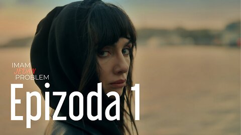Imam Jedan Problem 1. Epizoda