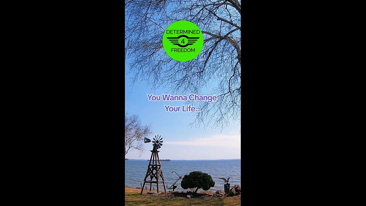 You Wanna To Change Your Life...