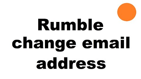 Rumble change/update email address