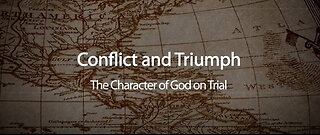 Conflict & Triumph [2] ~ The Character of God on Trial by Walter Veith