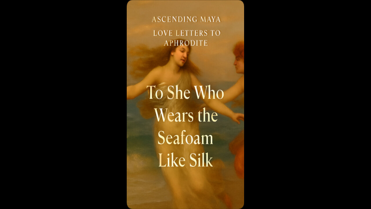 To She Who Wears Seafoam Like Silk.