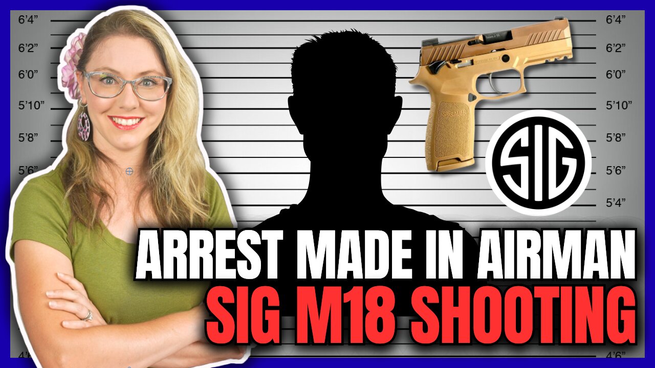 Arrest Made in Airman Sig M18 Shooting