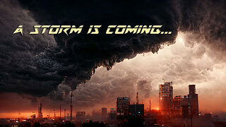 A Storm is Coming! Are you Ready?