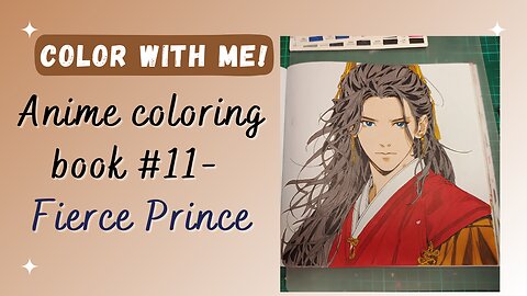Anime Coloring Book #11 - Fierce Prince - with Ohuhu Alcohol Markers [NO COMMENTARY]