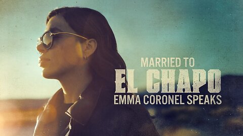 Married To El Chapo: Emma Coronel Speaks (2025) documentary