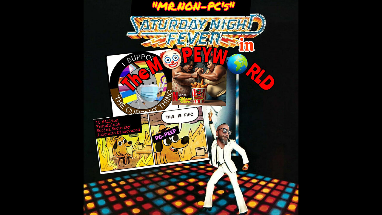 MR. NON-PC's - Saturday Night Fever : Episode 1
