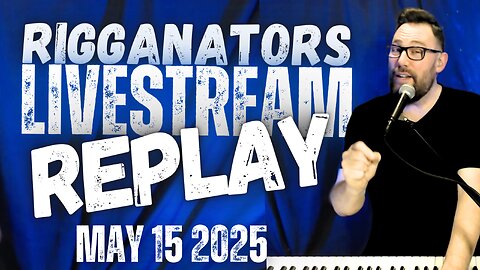 Scott Riggan LIVESTREAM 5/15/25