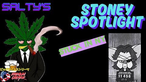 [PrEeEmium Creator] Salty's Stoney Spotlight (Stuck in N.Y.)