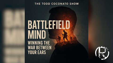 Battlefield Mind • The Todd Coconato Radio Show