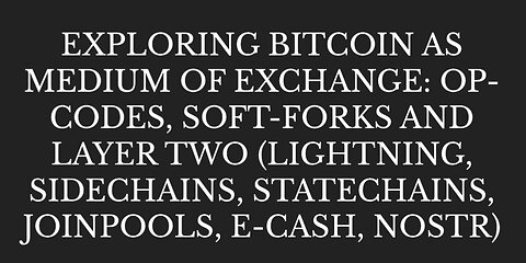 Exploring Bitcoin as Medium of Exchange: Op-Codes, Soft-Forks, and Layer Two