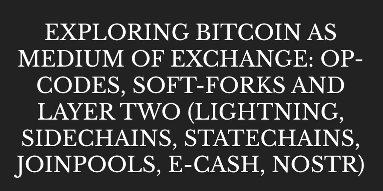 Exploring Bitcoin as Medium of Exchange: Op-Codes, Soft-Forks, and Layer Two