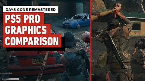Days Gone Remastered - PS5 Pro Graphics Comparison