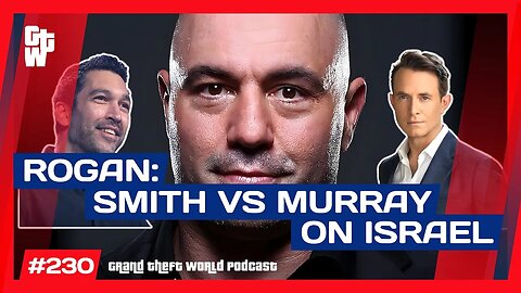 Dave Smith and Douglas K Murray debate Israel on Rogan | #GrandTheftWorld 230 (Clip)