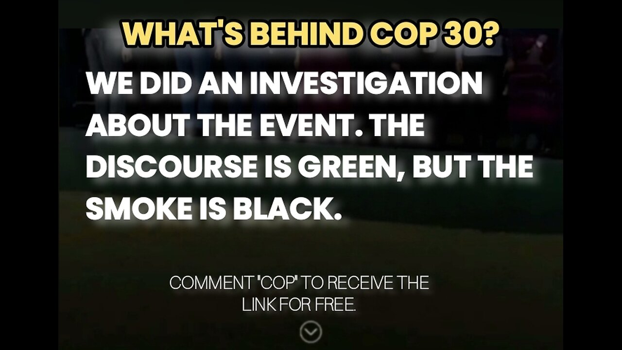WHAT'S BEHIND COP 30? WE DID AN INVESTIGATION ABOUT THE EVENT. THE DISCOURSE IS GREEN, BUT THE SMOKE IS BLACK.