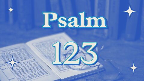 12-10-25 "Landmarks for Following Christ." Psalm 123