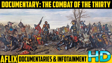 DOCUMENTARY: The Combat of the 30 - Medieval History