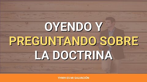 👂 ️Oyendo y preguntando sobre la doctrina | Lucas 8:9-10