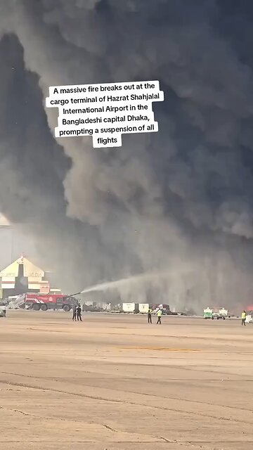 Massive fire erupts at Dhaka airport cargo terminal, halting all flights #japd