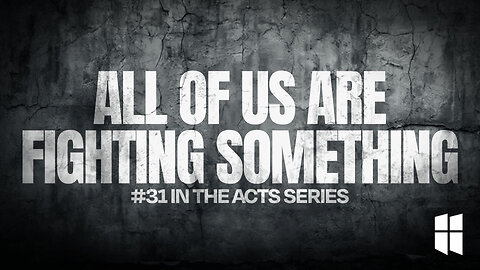 All of Us Are Fighting Something | Pastor Shane Idleman