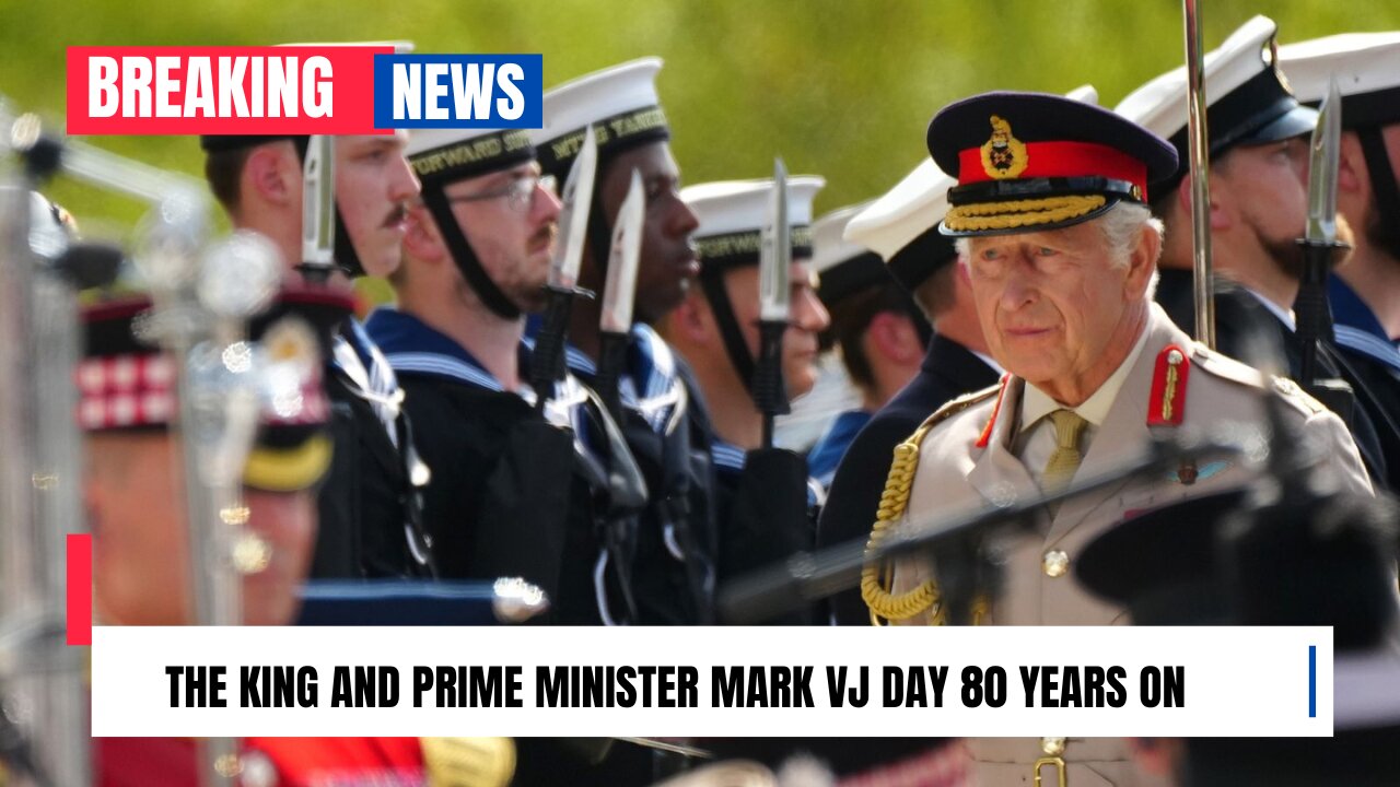 The King and prime minister mark VJ Day 80 years on
