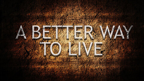 A Better Way to Live | Pastor Anderson