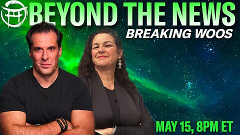 🟢 BEYOND THE NEWS with JANINE & JEAN-CLAUDE - MAY 15