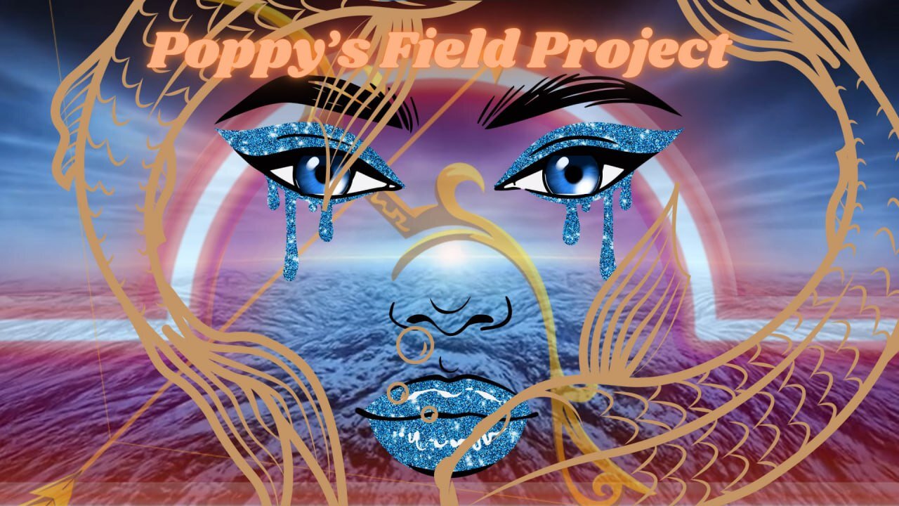 Poppy's Field Project 7/9/25 Cancer Season Part 3