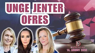 Unge jenter ofres | Dagsorden 14. august 2025