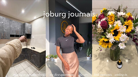 Joburg journals | moving to a new city, my first apartment & life lately 🌻💕