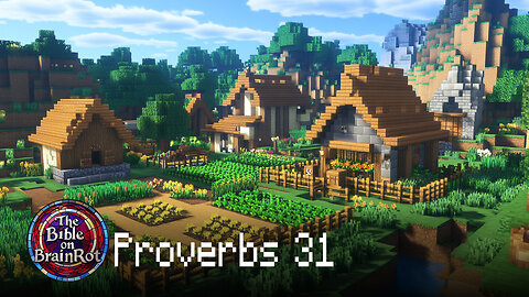 Proverbs 31 – The Woman of Valor | The Bible on BrainRot