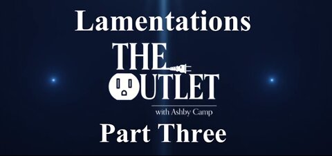 Lamentations part 3