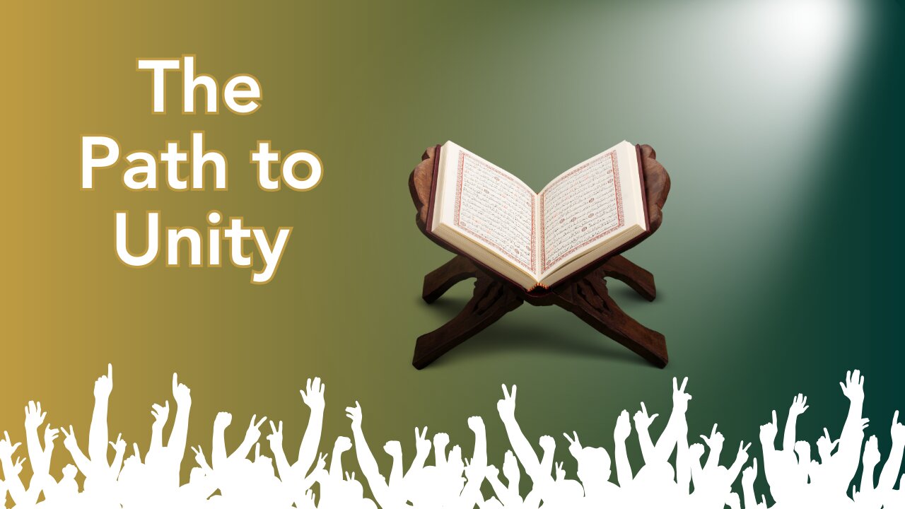 Embracing the Quran’s True Teachings (The Foundation for Unity)