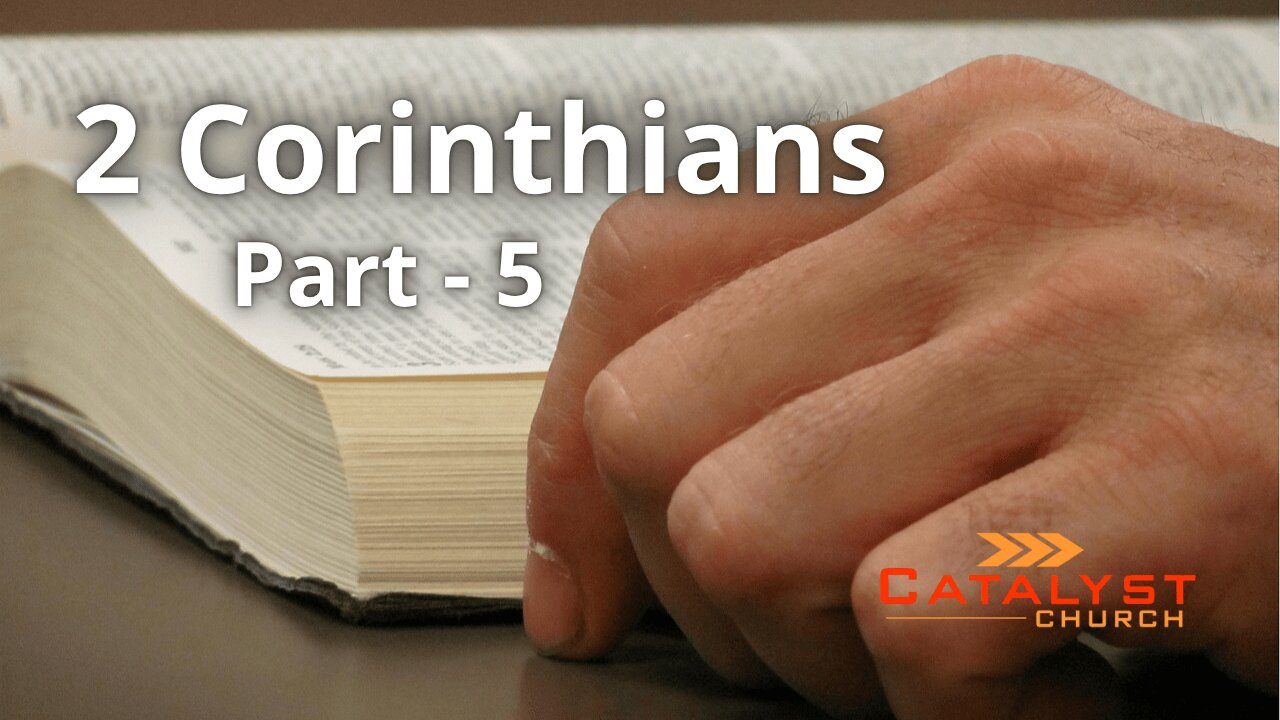 2 Corinthians - Part 5