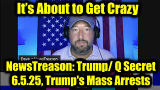 NewsTreason: Trump/ Q Secret 6.5.25, Trump's Mass Arrests - Special Op in Full Swing