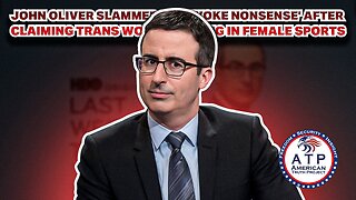 JOHN OLIVER SLAMMED FOR 'WOKE NONSENSE' AFTER CLAIMING TRANS WOMEN BELONG IN FEMALE SPORTS
