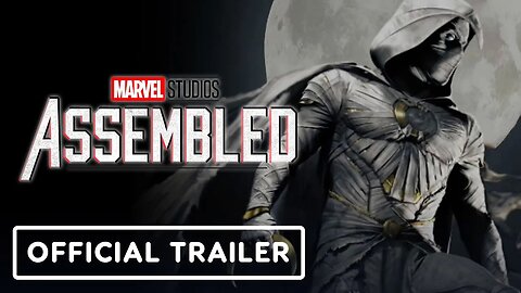 Marvel Studios’ Assembled - The Making of Moon Knight - Official Trailer (2