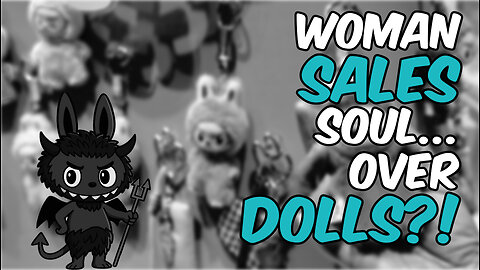 The State of the Genre Ep59: Woman SOLD Her Soul for a Doll Collection